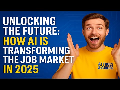 Unlocking the Future: How AI is Transforming the Job Market in 2025